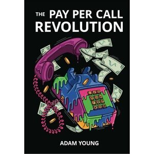 Pay Per Call Revolution Book Hardcover Print Adam Young